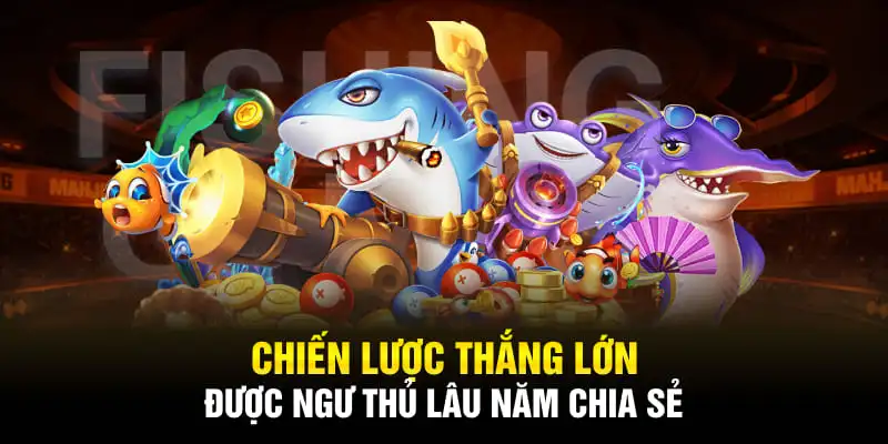 Chiến lược thắng lớn được năm chia sẻ