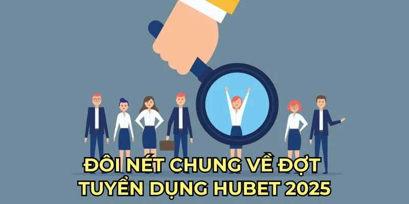 tuyển dụng HUBET 2025