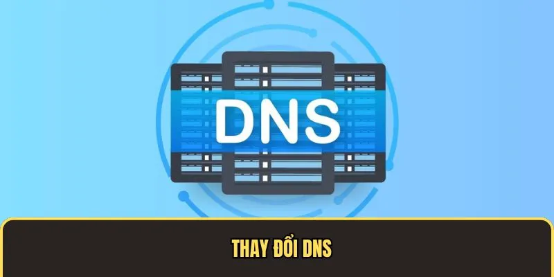 Thay đổi DNS khi vào website